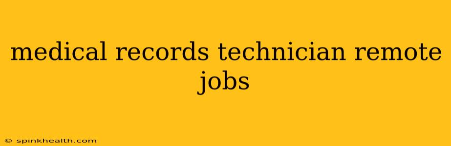 medical records technician remote jobs