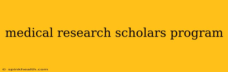 medical research scholars program