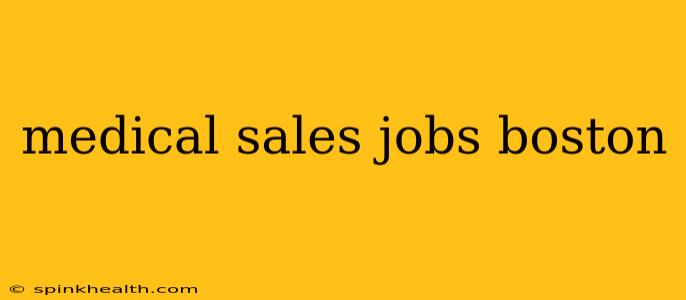 medical sales jobs boston