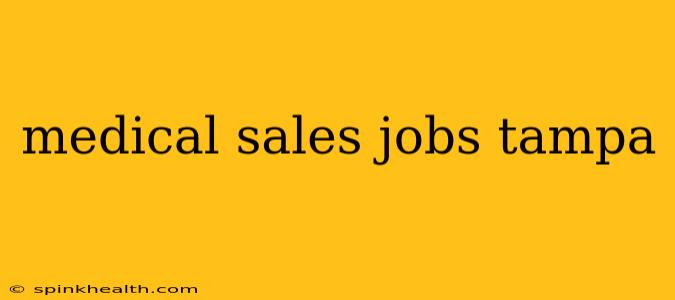 medical sales jobs tampa