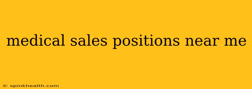 medical sales positions near me