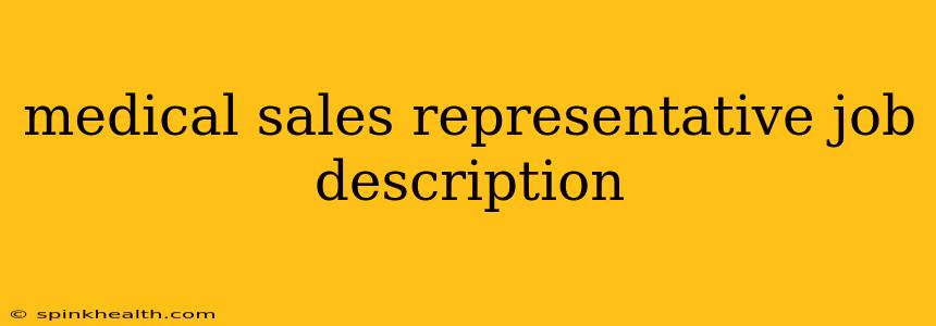 medical sales representative job description