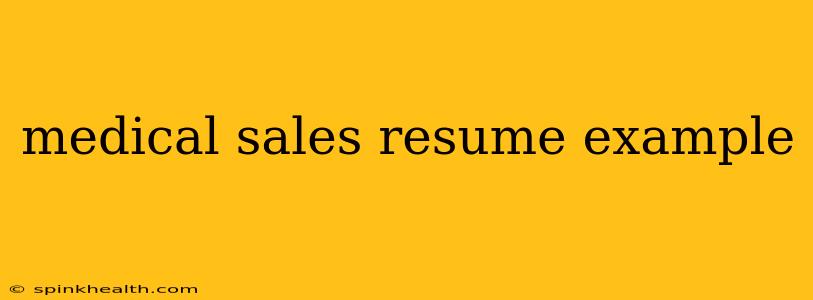 medical sales resume example