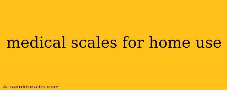 medical scales for home use