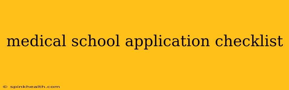 medical school application checklist