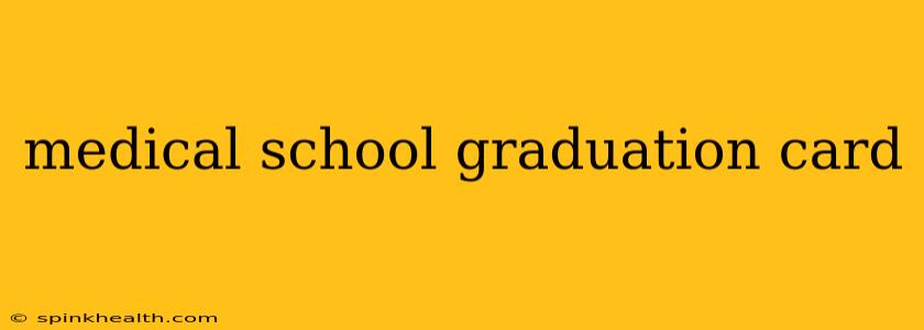 medical school graduation card