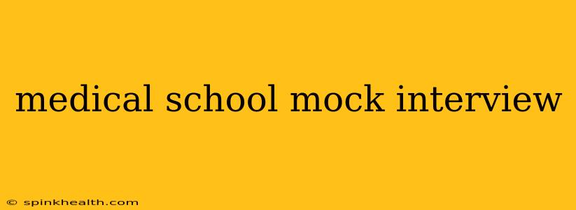 medical school mock interview