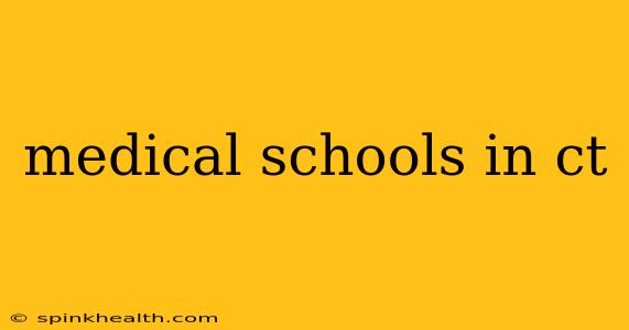medical schools in ct