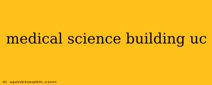 medical science building uc