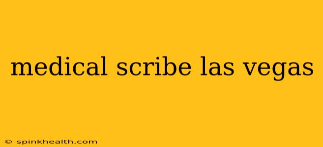 medical scribe las vegas