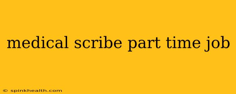 medical scribe part time job