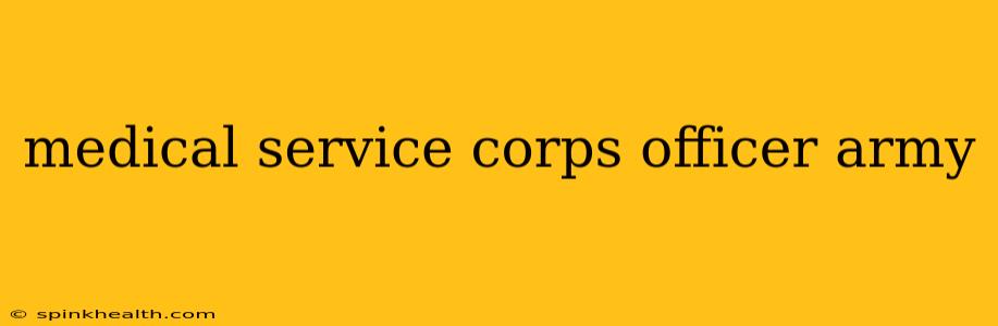 medical service corps officer army