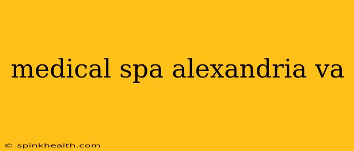 medical spa alexandria va