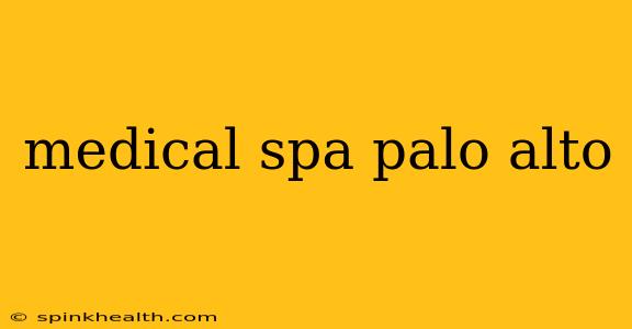 medical spa palo alto