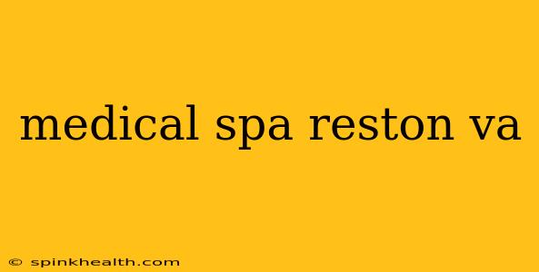 medical spa reston va