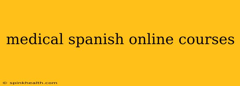 medical spanish online courses