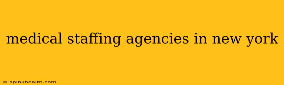 medical staffing agencies in new york