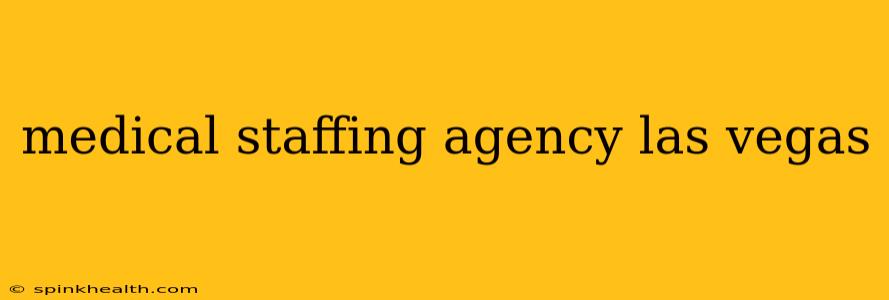 medical staffing agency las vegas