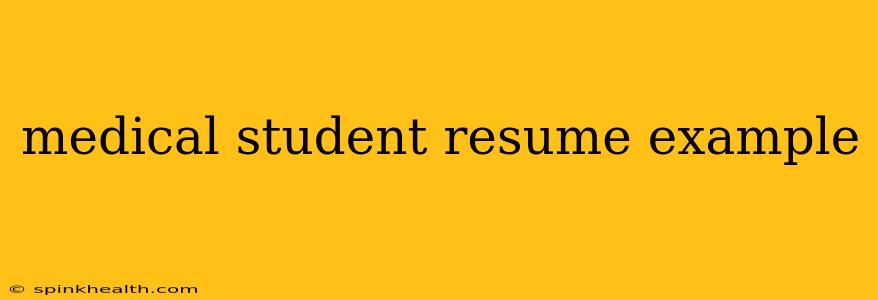 medical student resume example