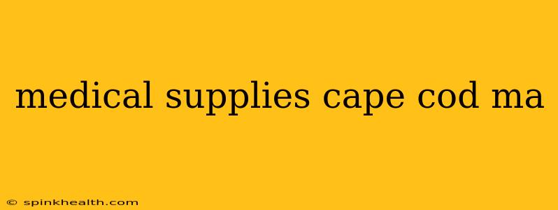 medical supplies cape cod ma