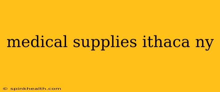 medical supplies ithaca ny