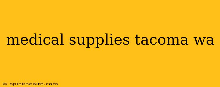 medical supplies tacoma wa
