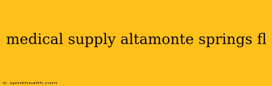 medical supply altamonte springs fl