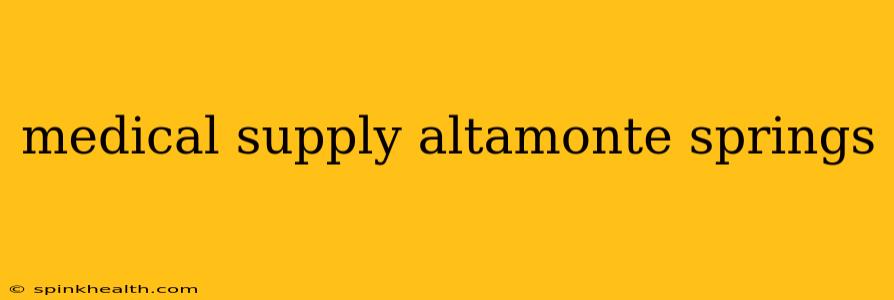 medical supply altamonte springs