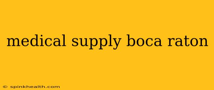 medical supply boca raton