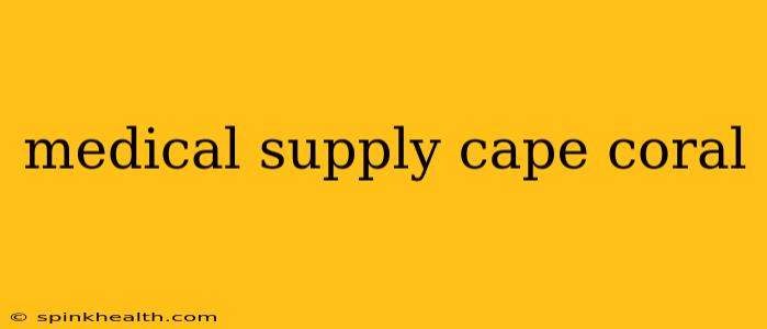medical supply cape coral