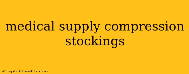 medical supply compression stockings