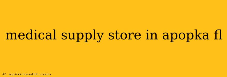 medical supply store in apopka fl