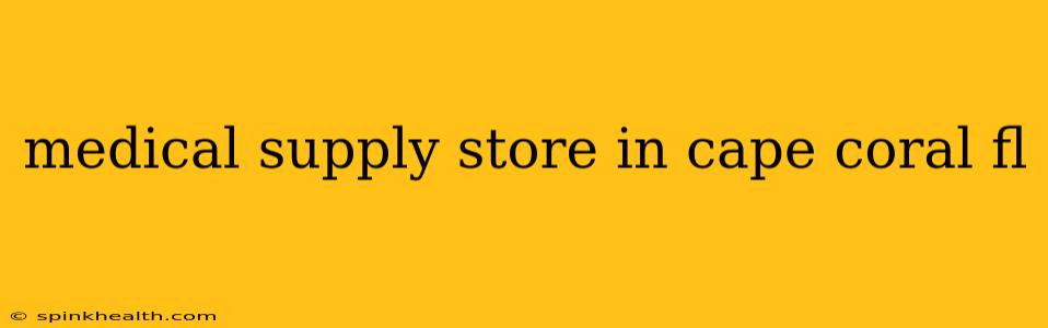 medical supply store in cape coral fl