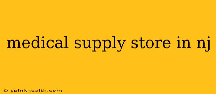medical supply store in nj
