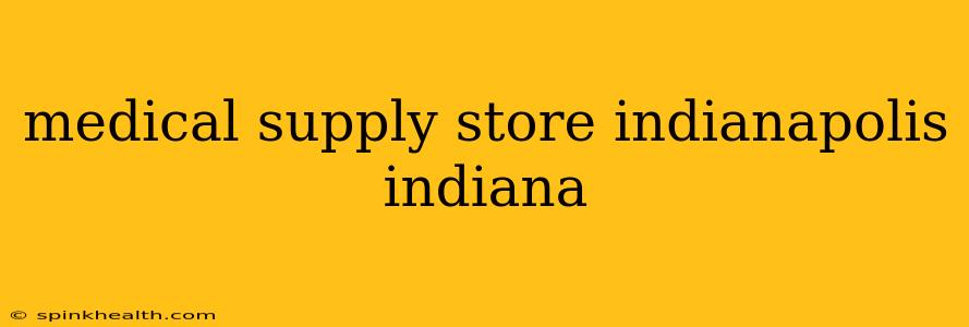 medical supply store indianapolis indiana
