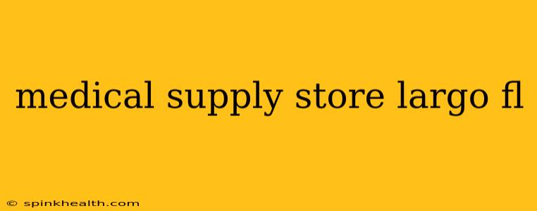 medical supply store largo fl