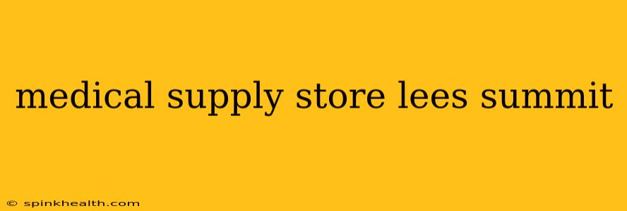 medical supply store lees summit
