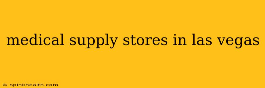 medical supply stores in las vegas