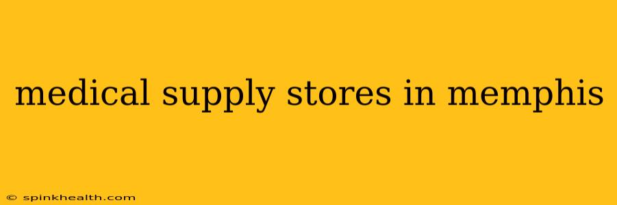 medical supply stores in memphis