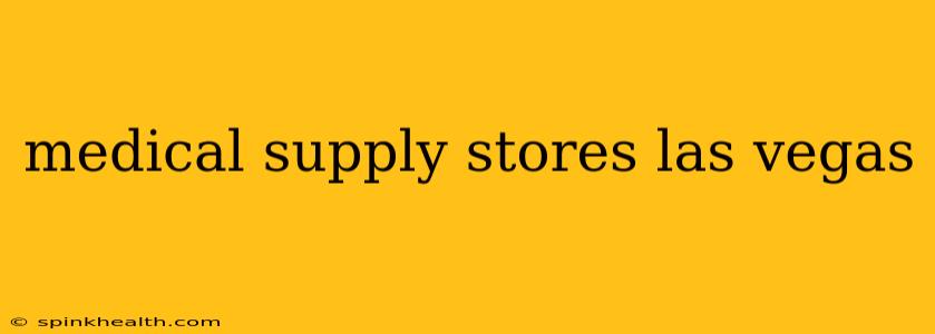 medical supply stores las vegas
