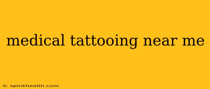 medical tattooing near me