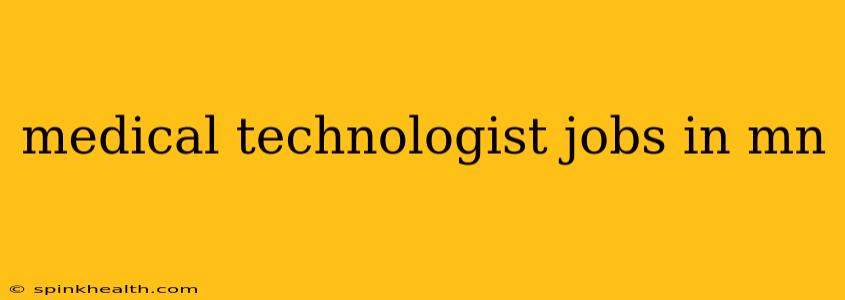 medical technologist jobs in mn