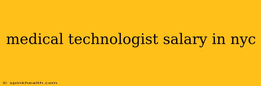 medical technologist salary in nyc