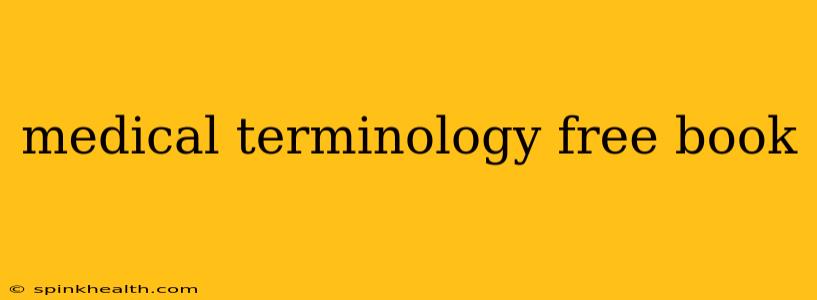 medical terminology free book