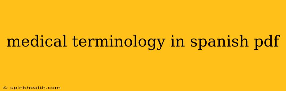 medical terminology in spanish pdf