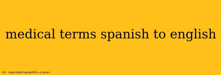 medical terms spanish to english