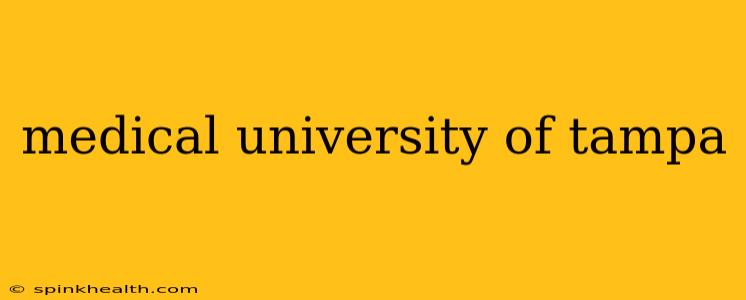 medical university of tampa