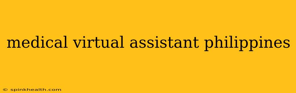 medical virtual assistant philippines