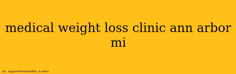 medical weight loss clinic ann arbor mi