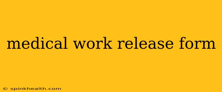 medical work release form